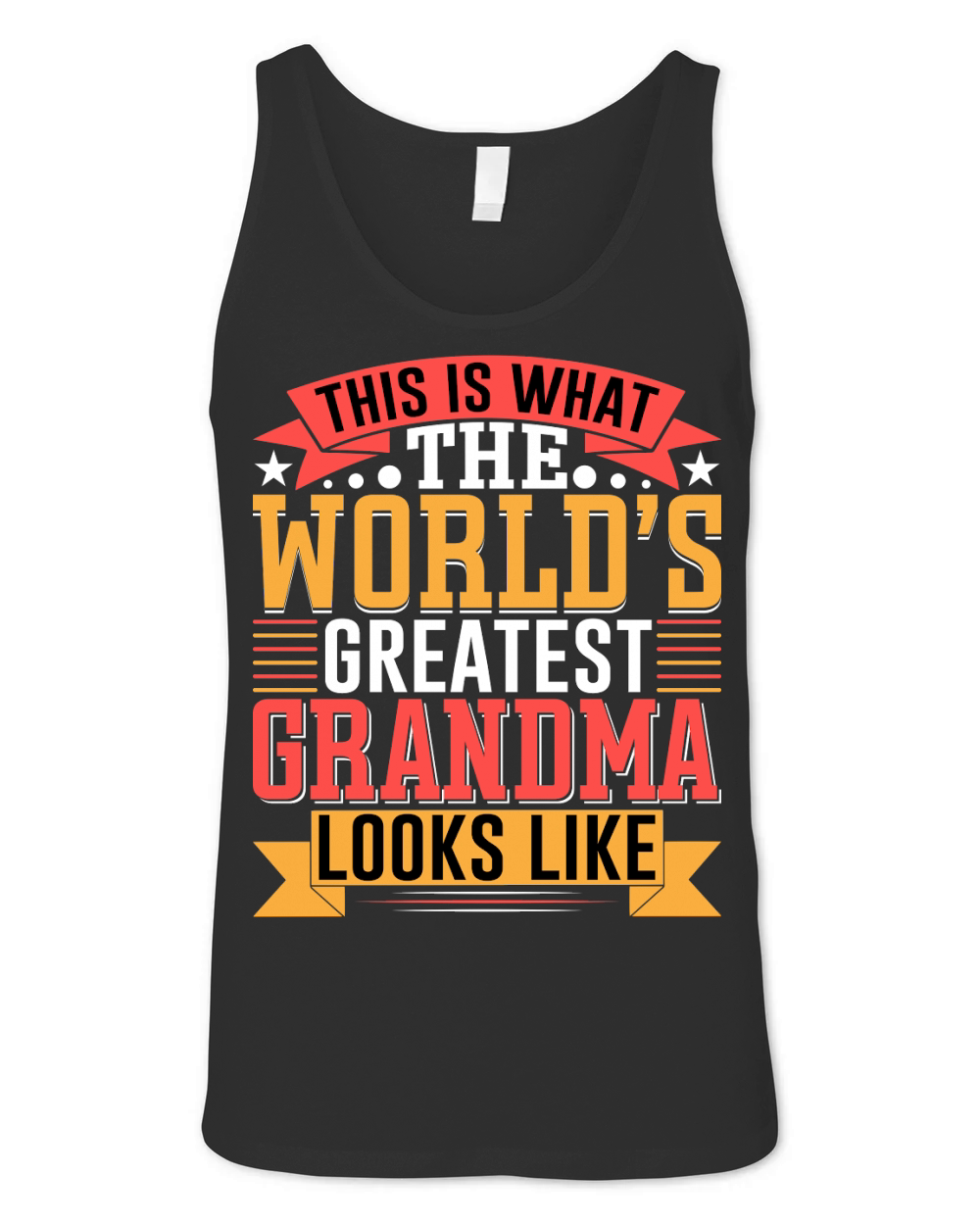 This Is What The Worlds Greatest Grandma Looks Like Unisex Jersey Tank