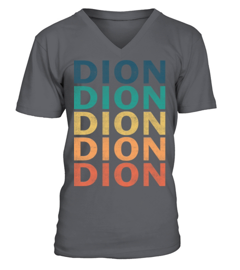 Dion Name T Shirt - Dion Vintage Retro Name Gift I V-Neck T-shirt
