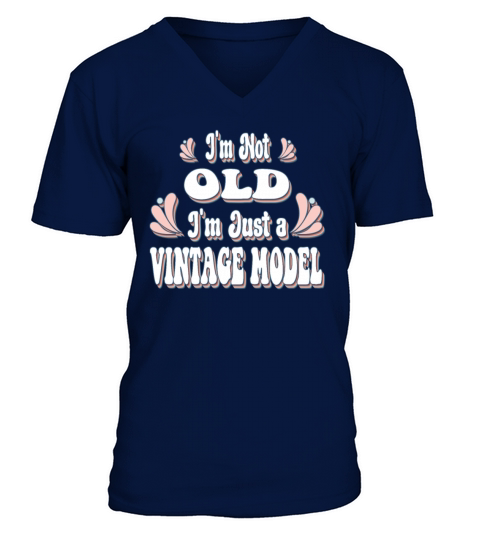 Im Not Old Im Just A Vintage Model V-Neck T-shirt