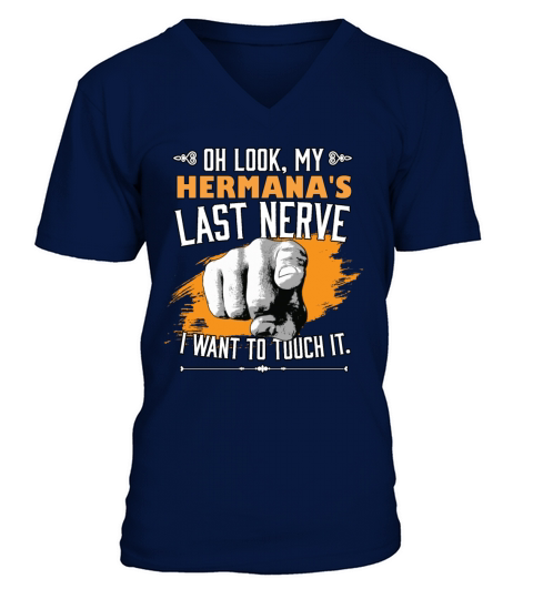Look My Hermanas Last Nerve Funny Sister Brother V-Neck T-shirt