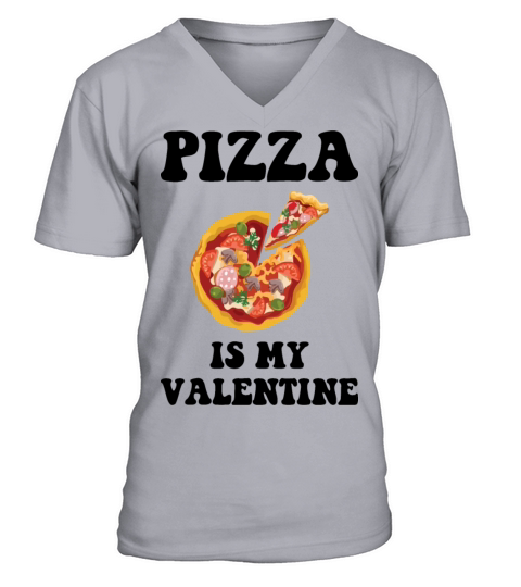 Pizza Is My Valentine Love Heart Valentines Day Gi V-Neck T-shirt