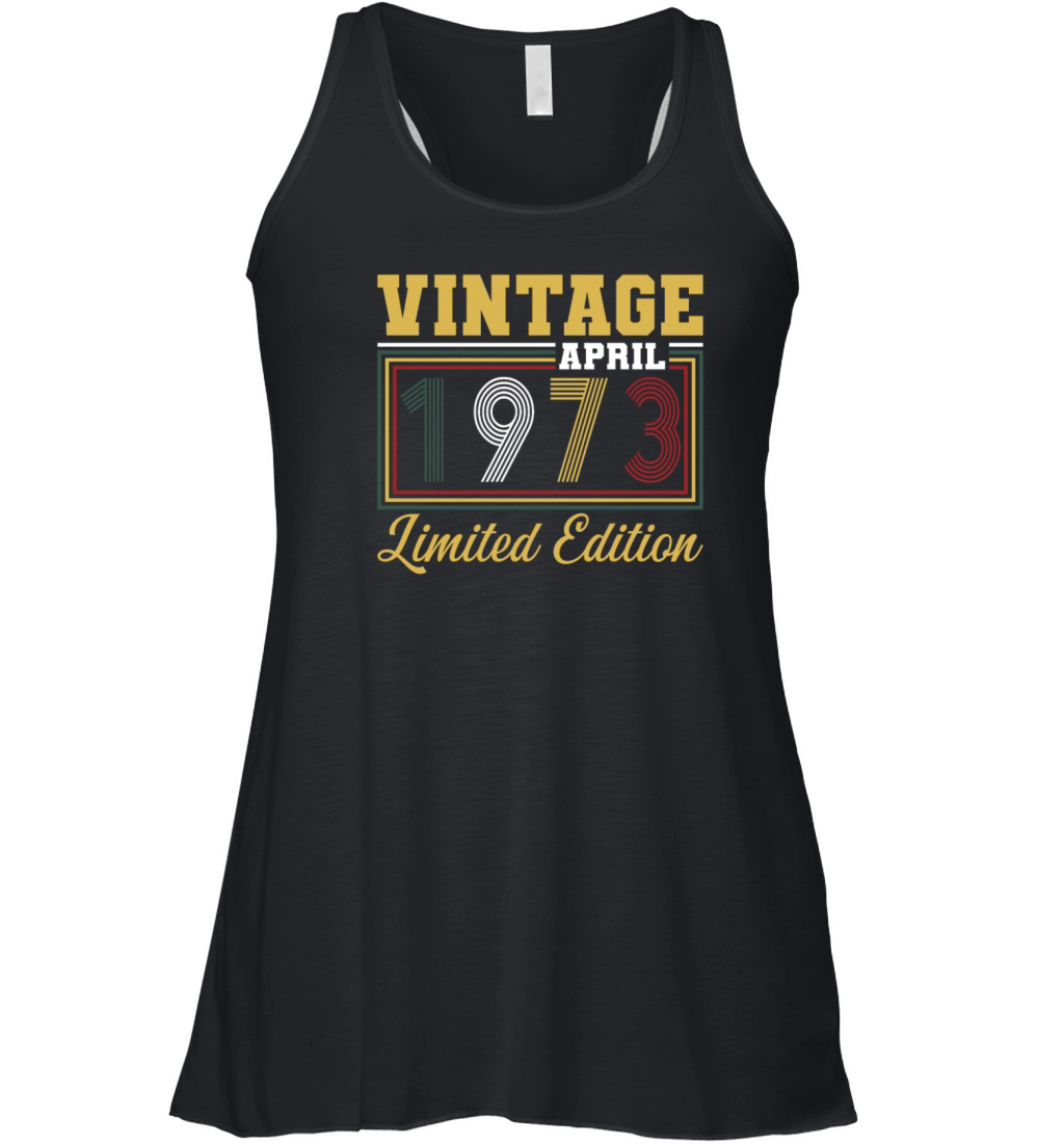 50th birthday vintage april 1973 born in 1973 Women's Flowy Tank Top