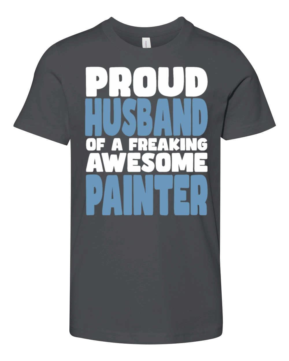 Proud Husband of freaking awesome Painter Youth Unisex Jersey Tee