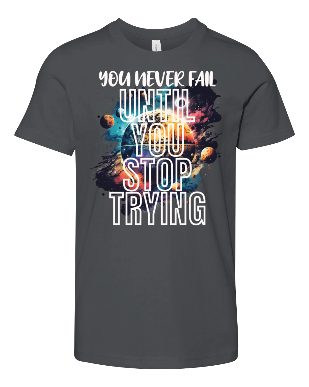 You Never Fail Until You Stop Trying - Motivation Youth Unisex Jersey Tee
