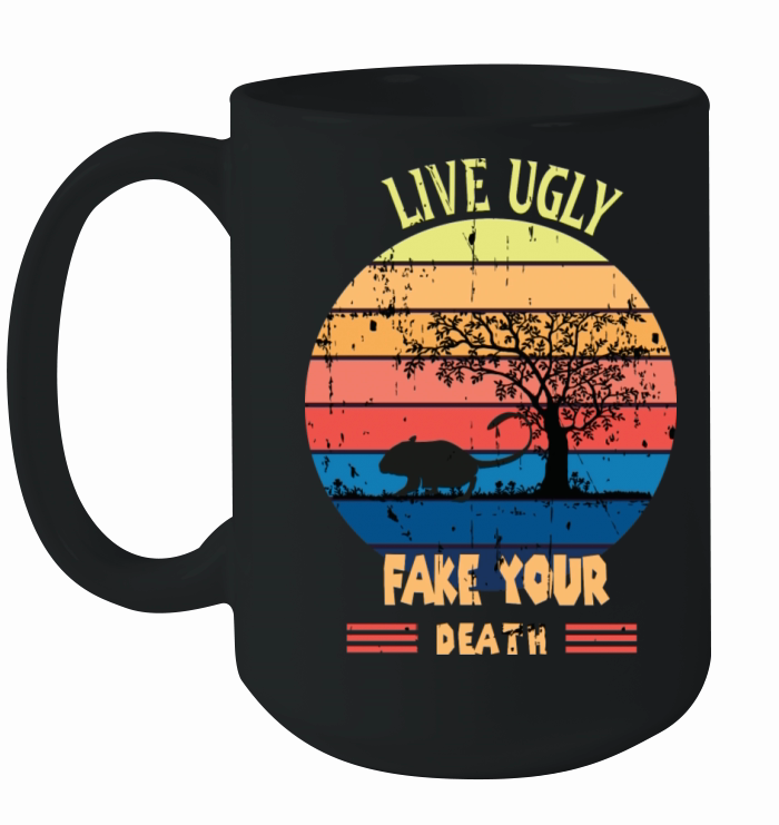 Funny Ugly Cat Vintage Live Ugly Fake Your Death Ceramic Mug