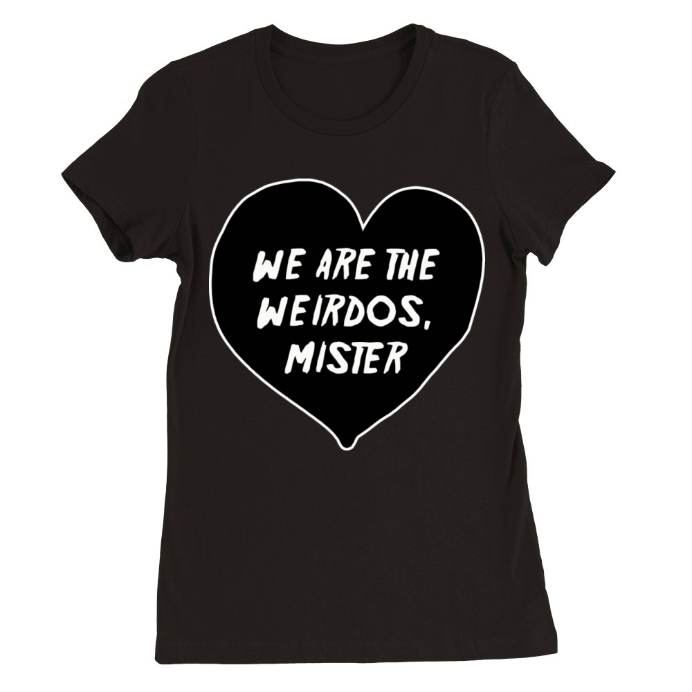 we are the weirdos Premium Womens Crewneck T-shirt