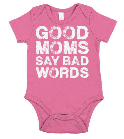 Good Moms Say Bad Words Vintage White Text Short Sleeve Baby One-Piece