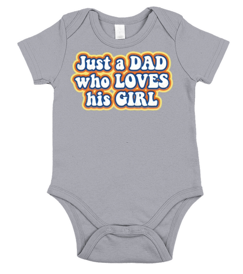 Just a Dad who loves his Girl Short Sleeve Baby One-Piece