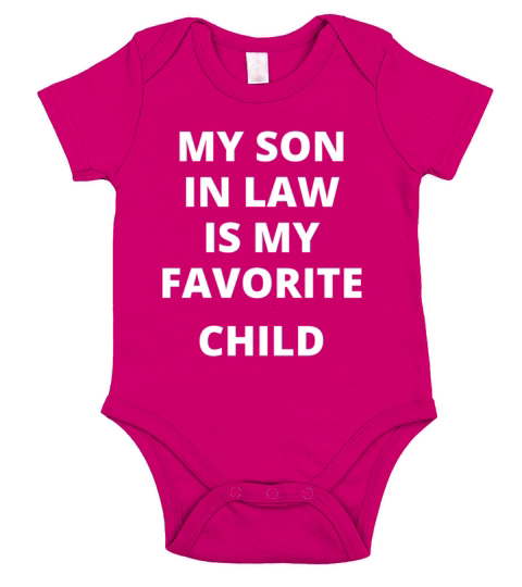 My Son In Law Is My Favorite Child Funny tshirts Short Sleeve Baby One-Piece