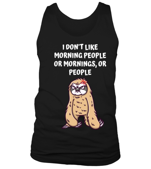 I Dont Like Morning People Funny Introvert Humor A Tank Top Unisex