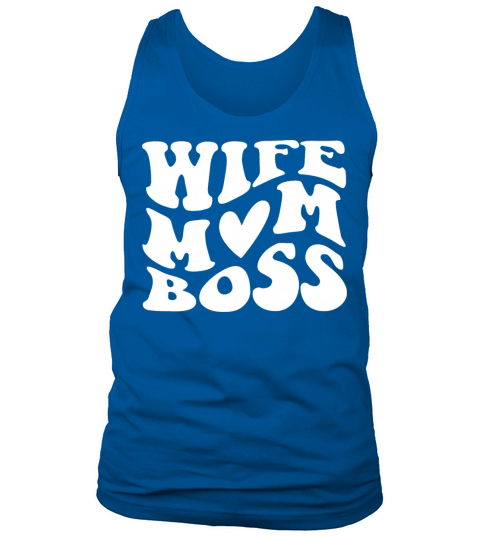 Wife Mom Boss mothers day Tank Top Unisex