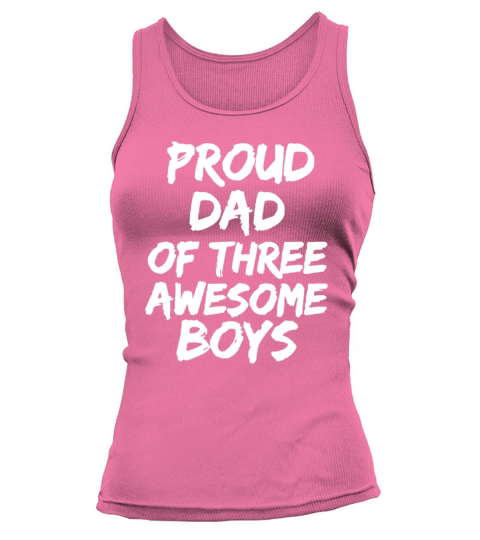 Fathers Day Gift from Sons Proud Dad of Three Awe Tank top Woman
