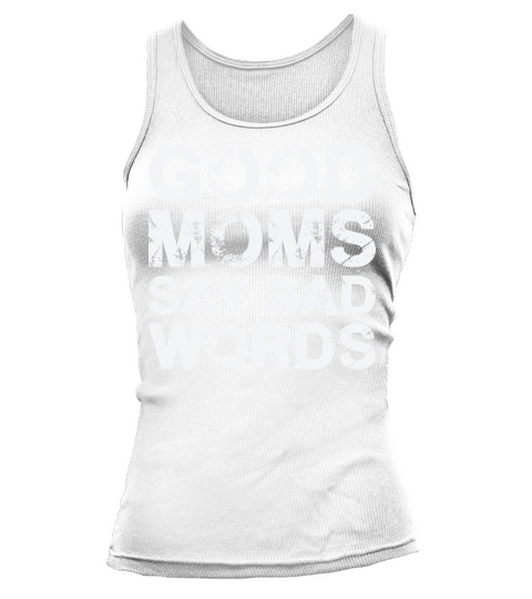 Good Moms Say Bad Words Vintage White Text Tank top Woman