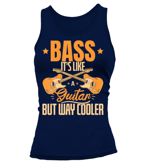 Musician Quote Bass Its Like A Guitar But Way Tank top Woman