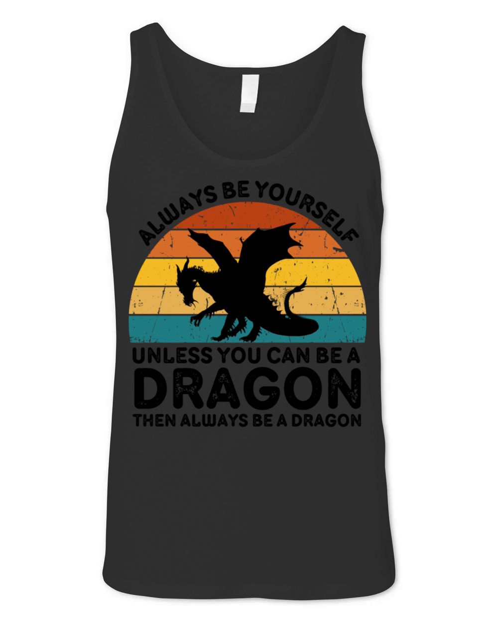 Always be yourself dragon Unisex Jersey Tank