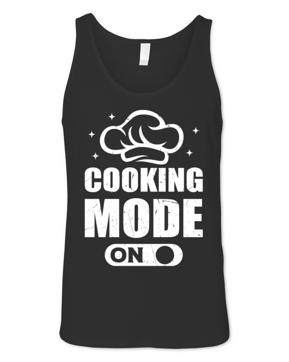 Cooking Mode On Cook Chefs Hat Chef Cook Mode Foo Unisex Jersey Tank