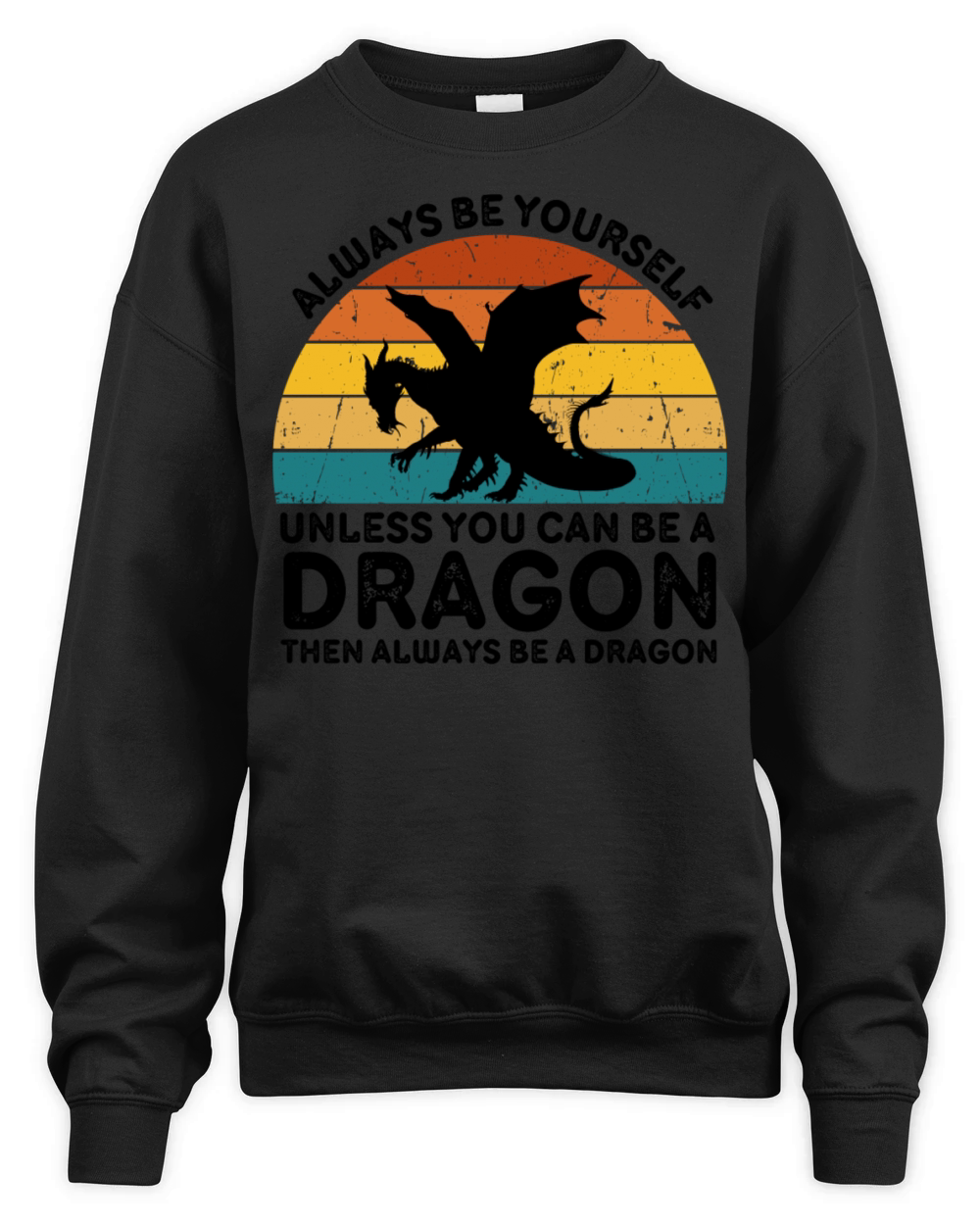 Always be yourself dragon Unisex Premium Crewneck Sweatshirt