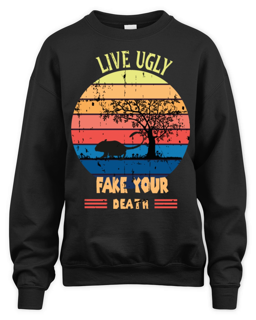Funny Ugly Cat Vintage Live Ugly Fake Your Death Unisex Premium Crewneck Sweatshirt