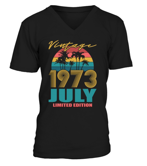 50th birthday july 1973 vintage 1973 V-Neck T-shirt