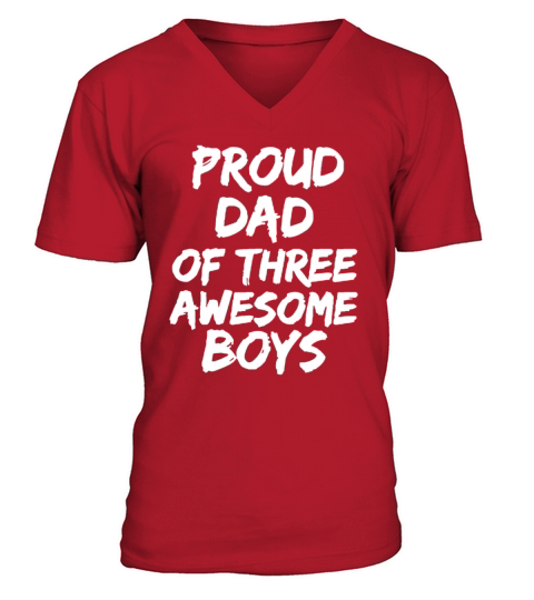 Fathers Day Gift from Sons Proud Dad of Three Awe V-Neck T-shirt