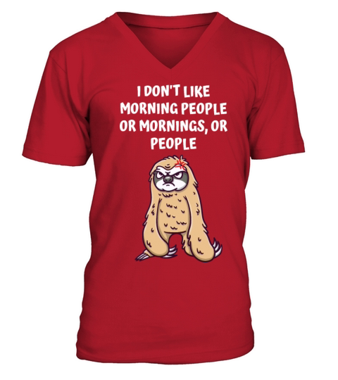 I Dont Like Morning People Funny Introvert Humor A V-Neck T-shirt