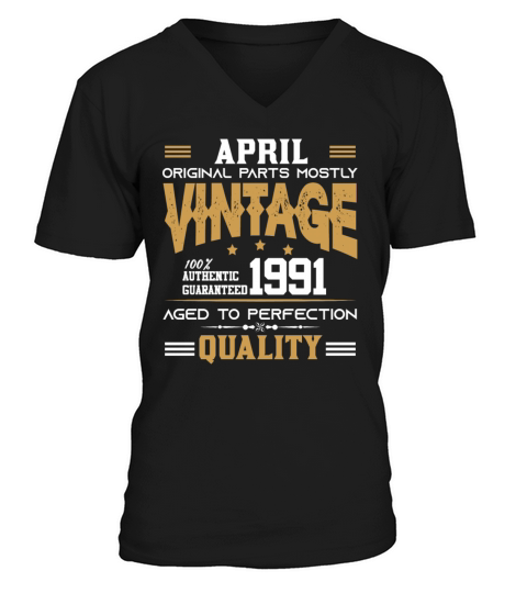 Vintage Aged To Perfection April 1991 V-Neck T-shirt