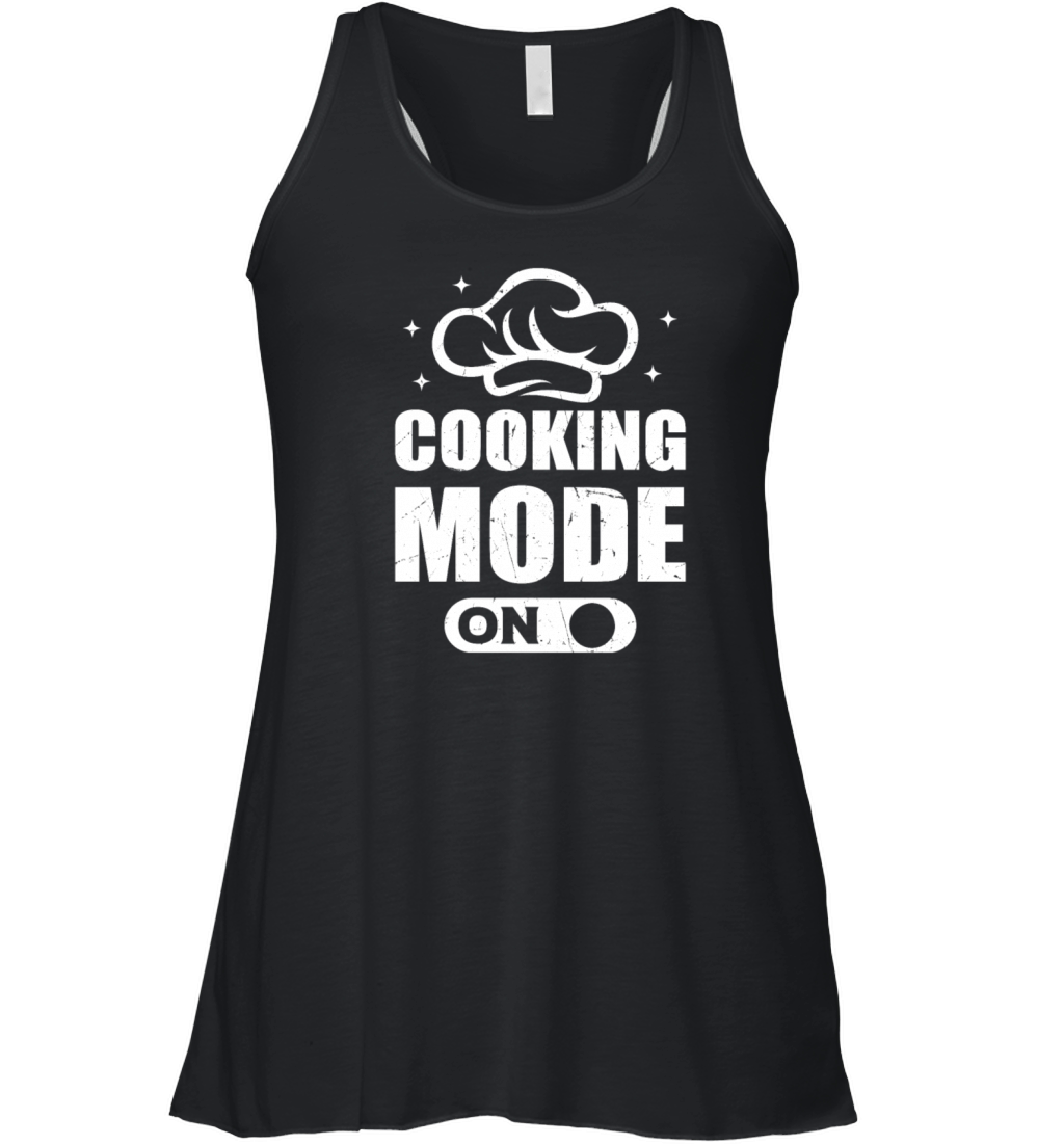 Cooking Mode On Cook Chefs Hat Chef Cook Mode Foo Women's Flowy Tank Top