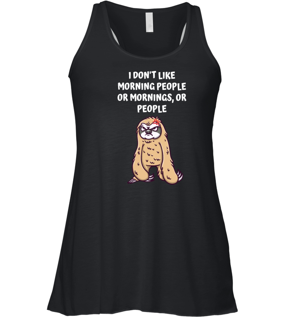 I Dont Like Morning People Funny Introvert Humor A Women's Flowy Tank Top