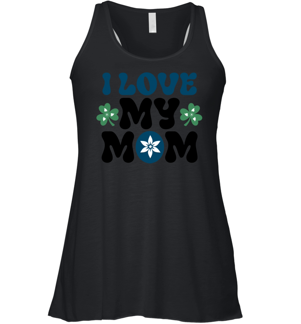 I love my mom Women's Flowy Tank Top