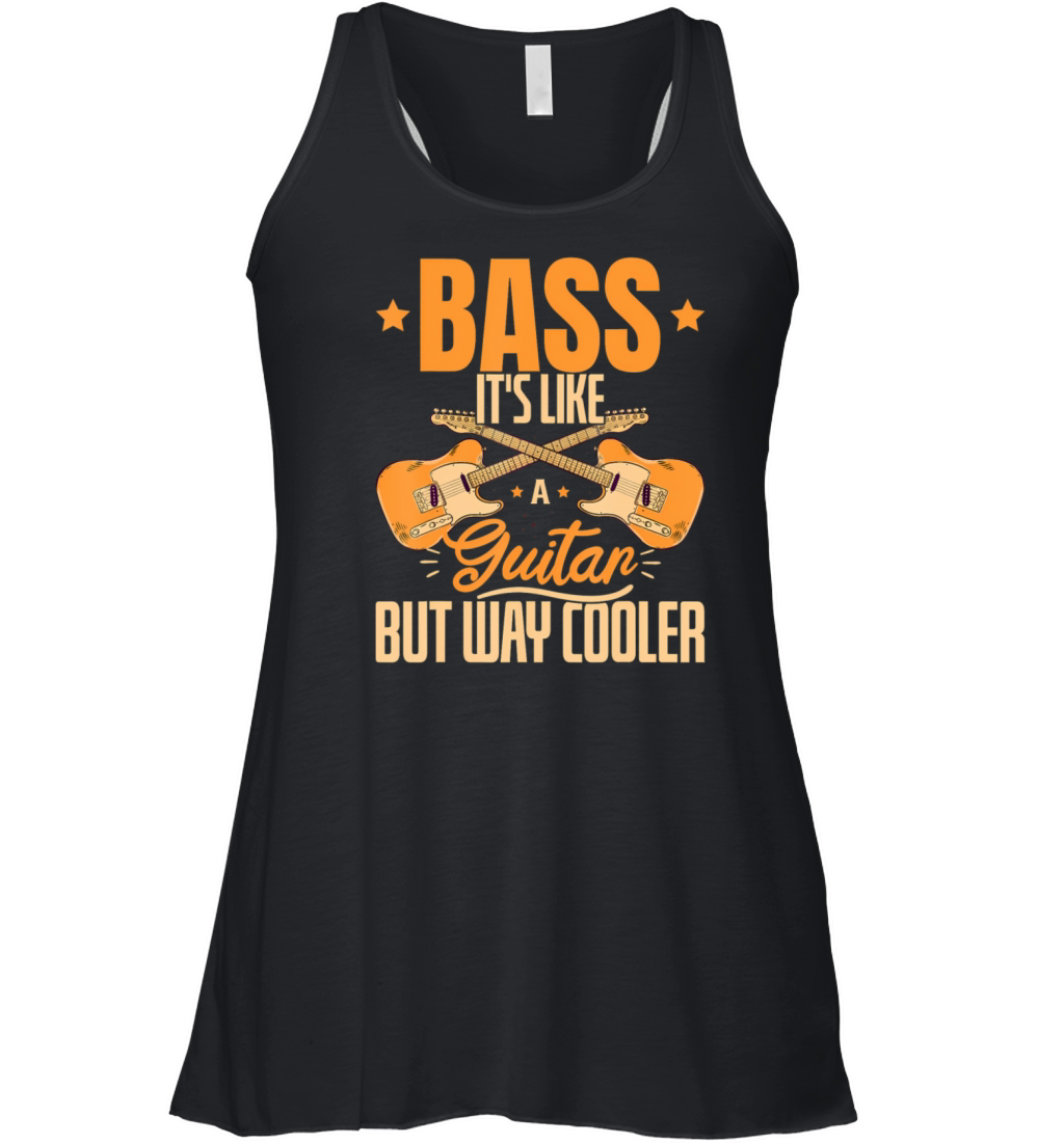 Musician Quote Bass Its Like A Guitar But Way Women's Flowy Tank Top