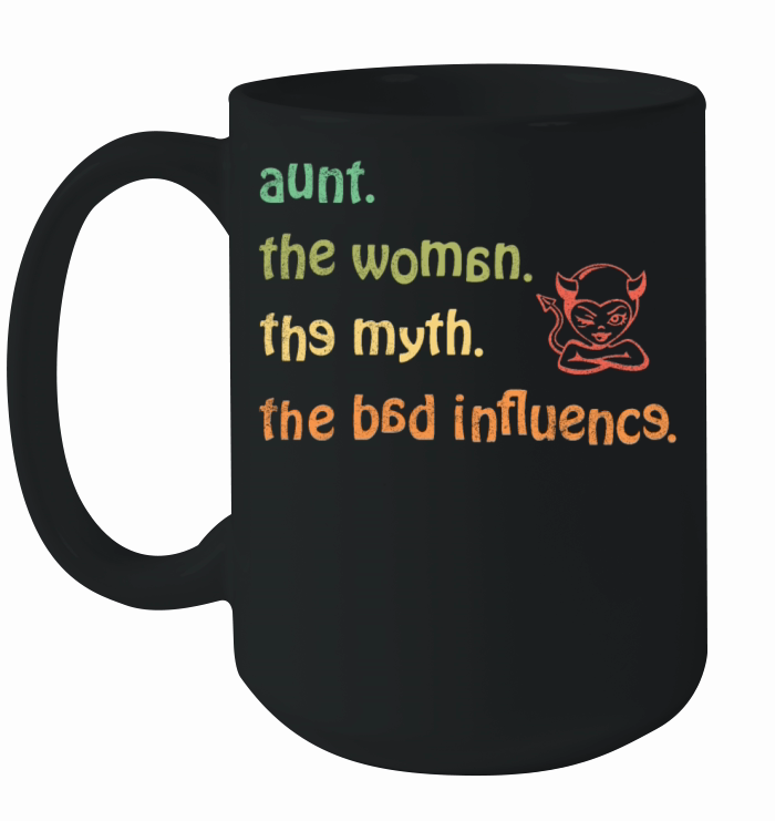 aunt the woman the myth the bad influence vintage Ceramic Mug