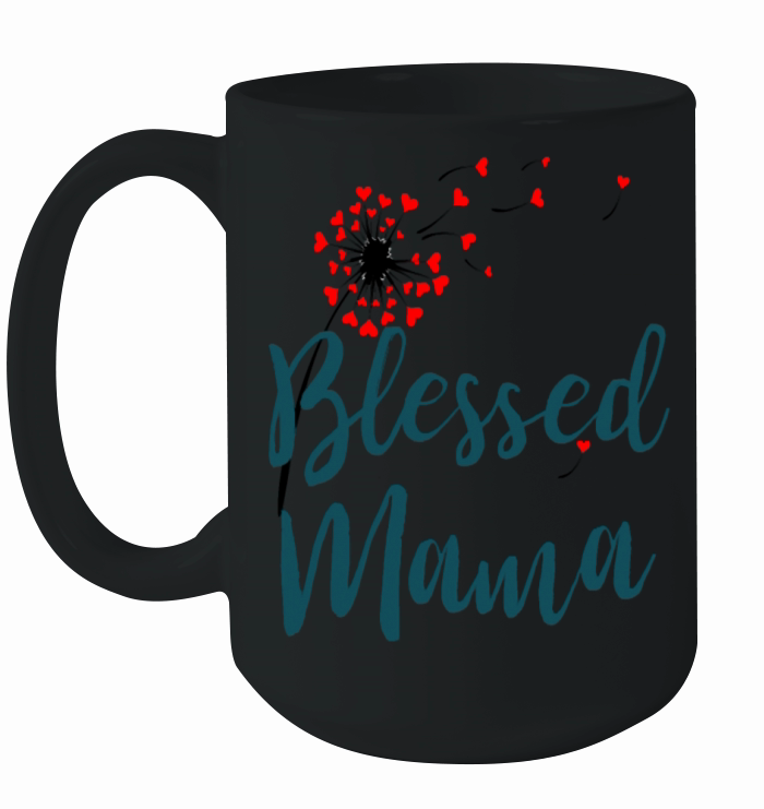 Blessed Mama Mothers day gift mom gift Ceramic Mug