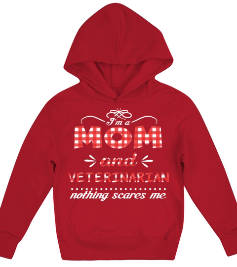 Nothing Scares Mom And Veterinarian Mother s Day Kids Hoodie