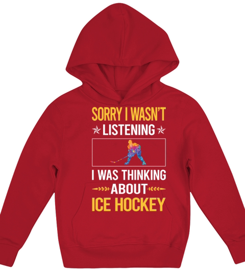 Sorry I Was Not Listening Ice Hockey Kids Hoodie