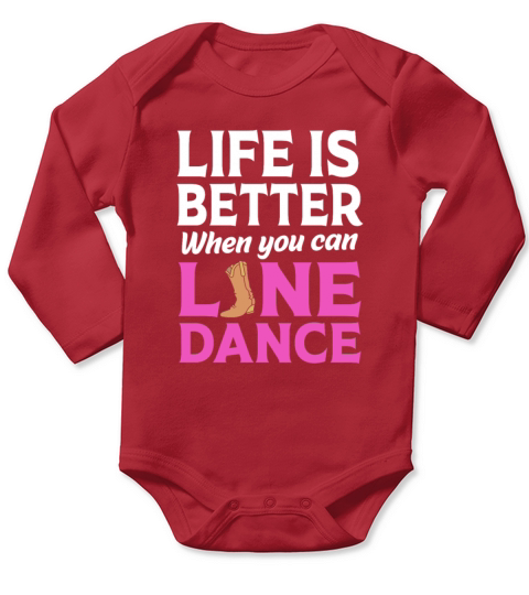 Life Is Better When You Dance Line Dancing Long Sleeve Baby One-Piece