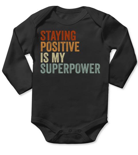 Staying Positive Is My Superpower Long Sleeve Baby One-Piece