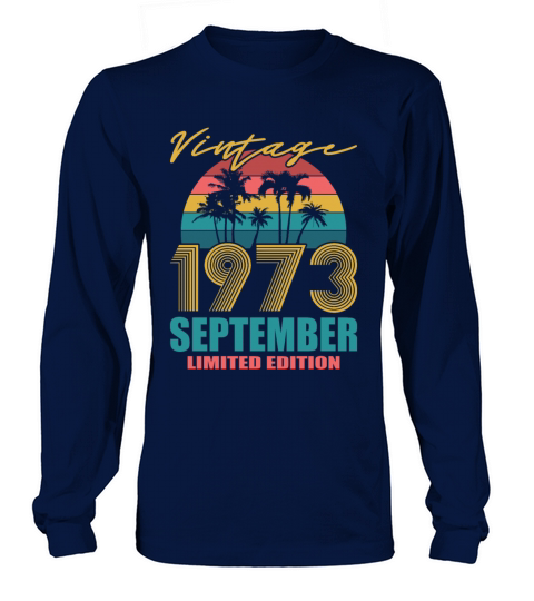 50th birthday september 1973 vintage 1973 Long sleeved Unisex