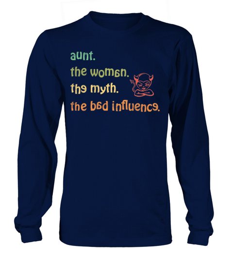 aunt the woman the myth the bad influence vintage Long sleeved Unisex