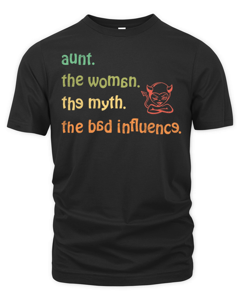 aunt the woman the myth the bad influence vintage Organic Unisex T-shirt
