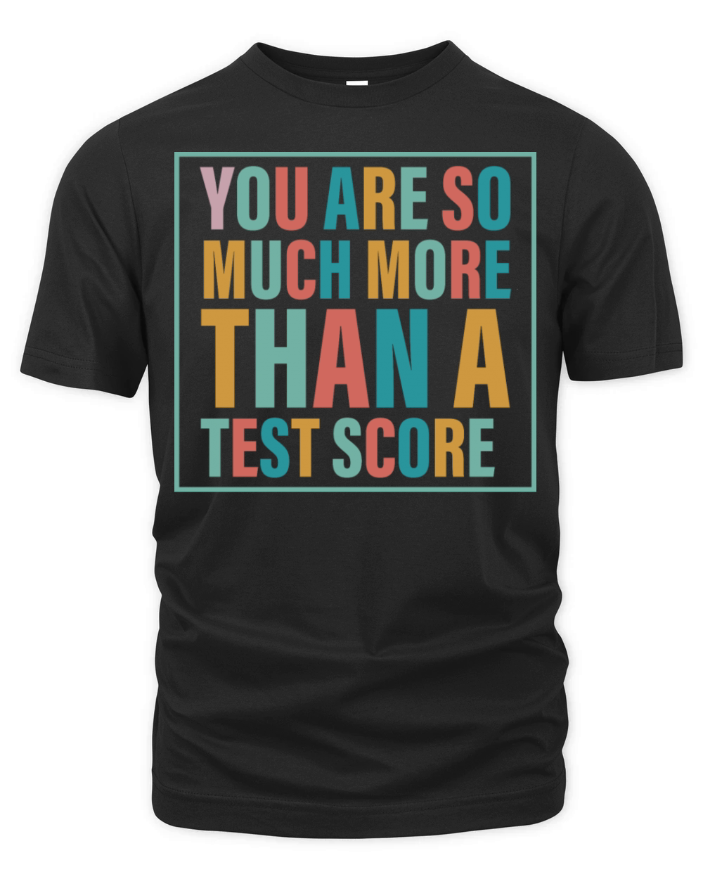 You Are So Much More Than A Test Score Organic Unisex T-shirt