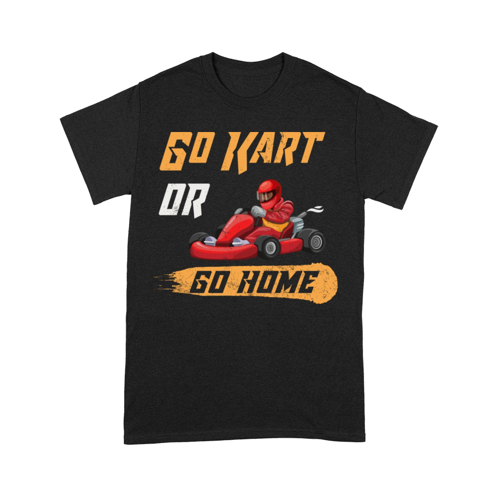 Go Kart Or Go Home Funny Racing Karting Vintage Premium T-shirt