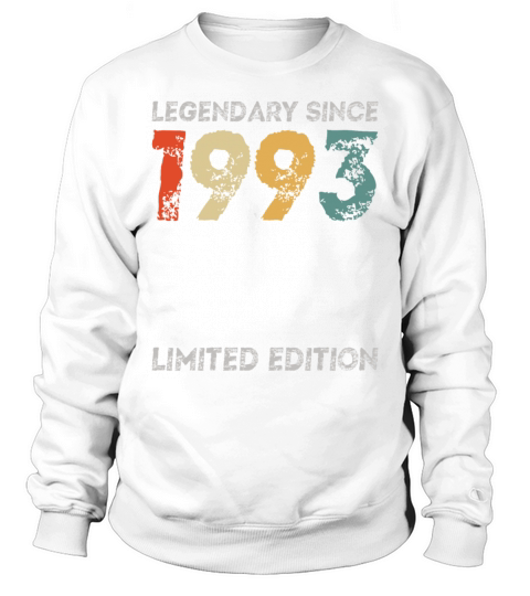 30th Birthday Legendary Since 1993 vintage Sweatshirt Unisex
