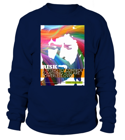 Eric Clapton Inspirational Quote Sweatshirt Unisex