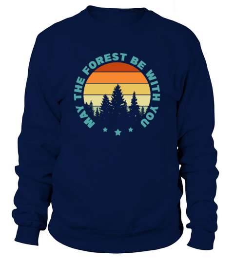 May The Forest Be With You Retro Vintage Sweatshirt Unisex