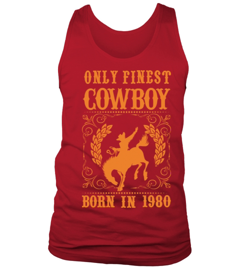 Only Finest Cowboy Born In 1980 Tank Top Unisex