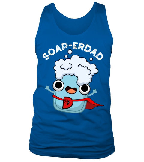 Soap Erdad Cute Soap Dad Tank Top Unisex