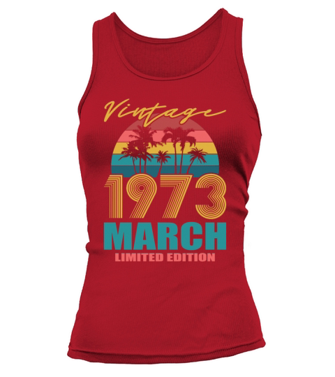 50th birthday march 1973 vintage 1973 Tank top Woman