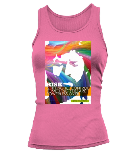 Eric Clapton Inspirational Quote Tank top Woman