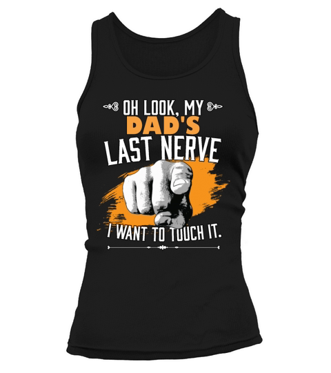 Look My Dads Last Nerve Funny Kids Fathers Day Tank top Woman
