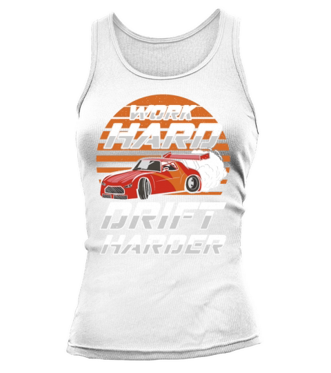 Work Hard Drift Harder JDM Car Tank top Woman